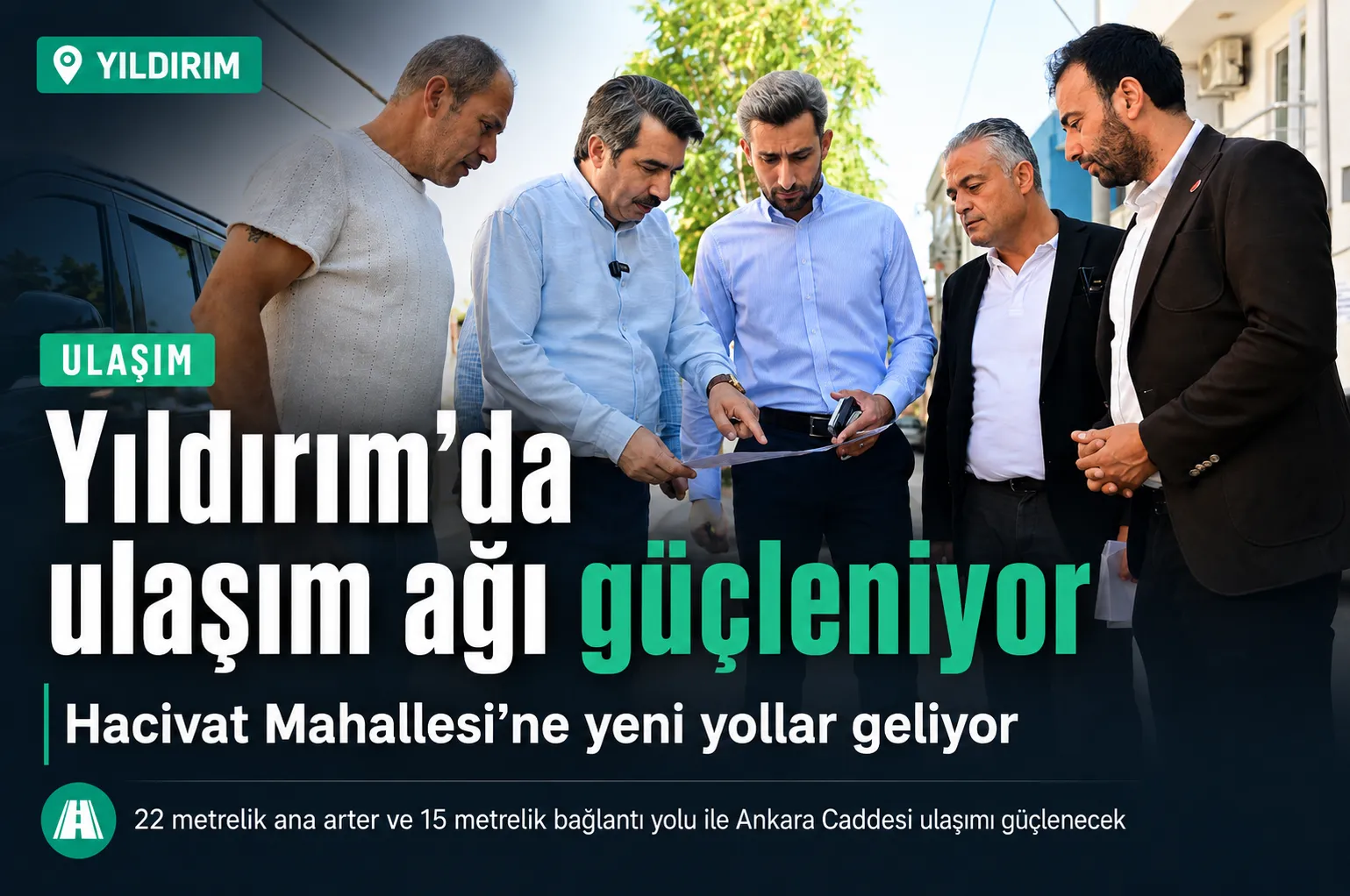 Yıldırım’da ulaşım ağı güçleniyor: Hacivat Mahallesi’ne yeni yollar geliyor