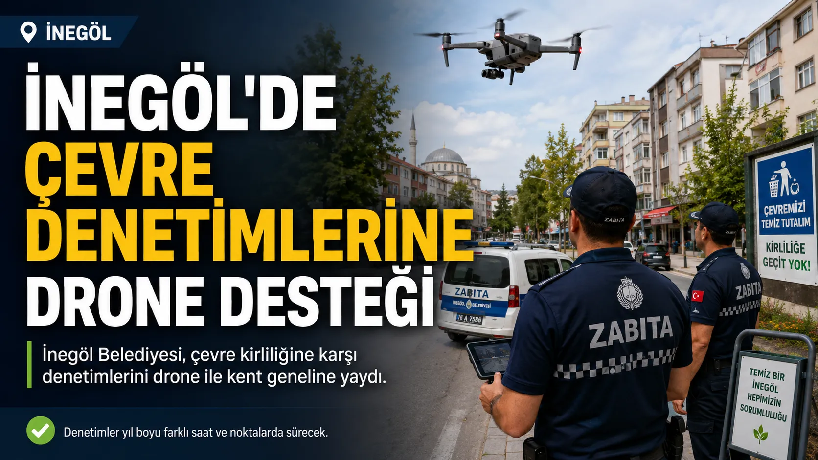 İnegöl’de çevre denetimlerine drone desteği