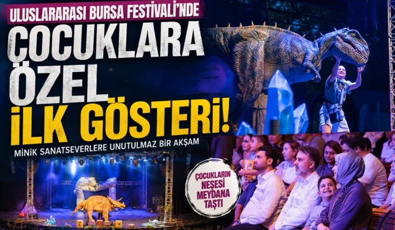 Uluslararası Bursa Festivali’nde çocuklara özel ilk gösteri
