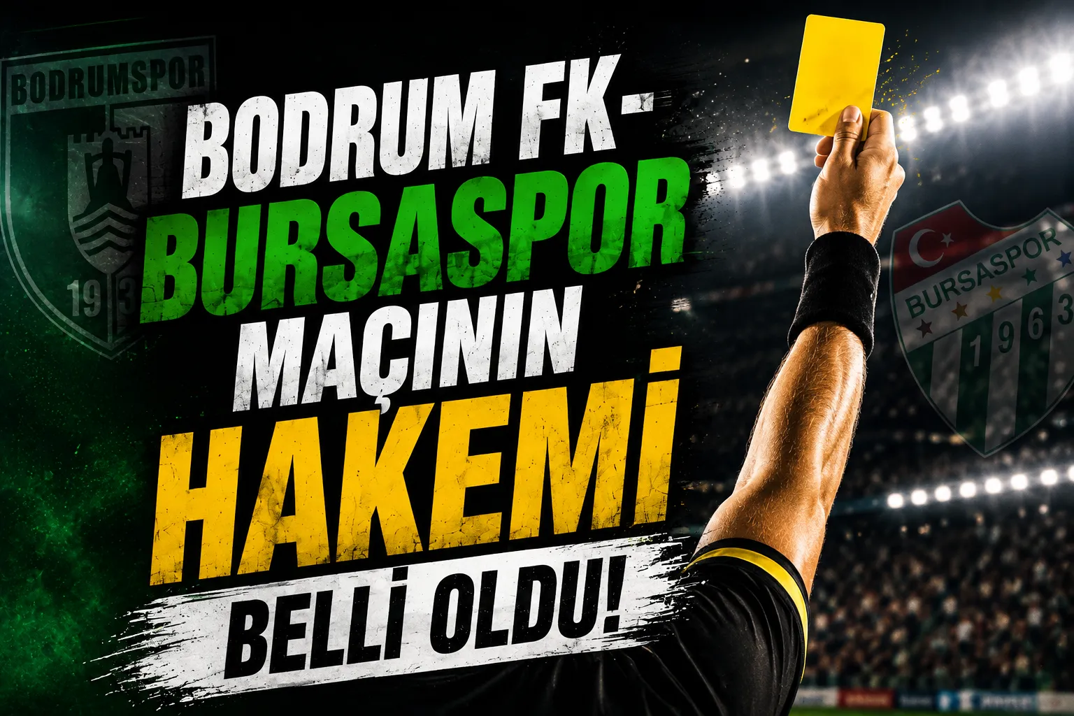 Bodrum FK-Bursaspor maçını Yiğit Arslan yönetecek