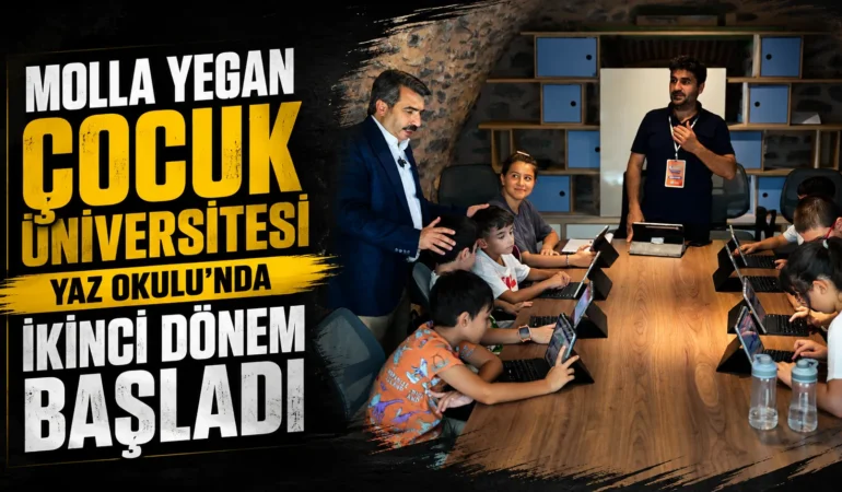 Molla Yegan Çocuk Üniversitesi Yaz Okulu’nda ikinci dönem başladı