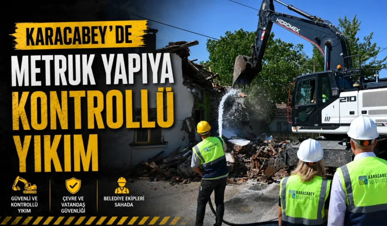 Karacabey’de Metruk Yapıya Kontrollü Yıkım