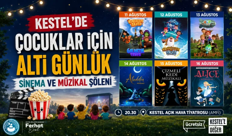 Kestel’de Çocuklar İçin Altı Günlük Sinema ve Müzikal Şöleni