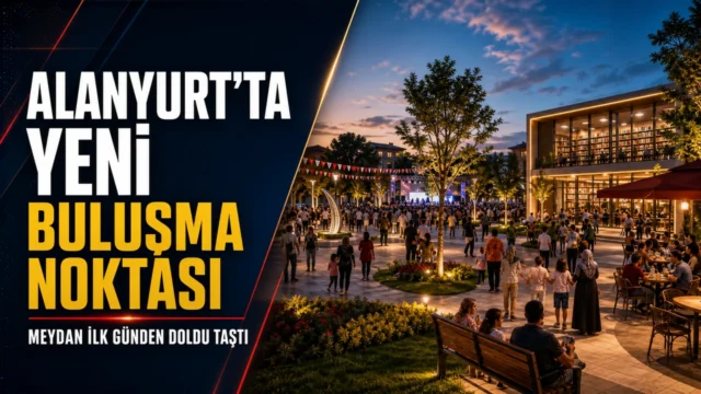 Alanyurt Meydanı açılış manşeti