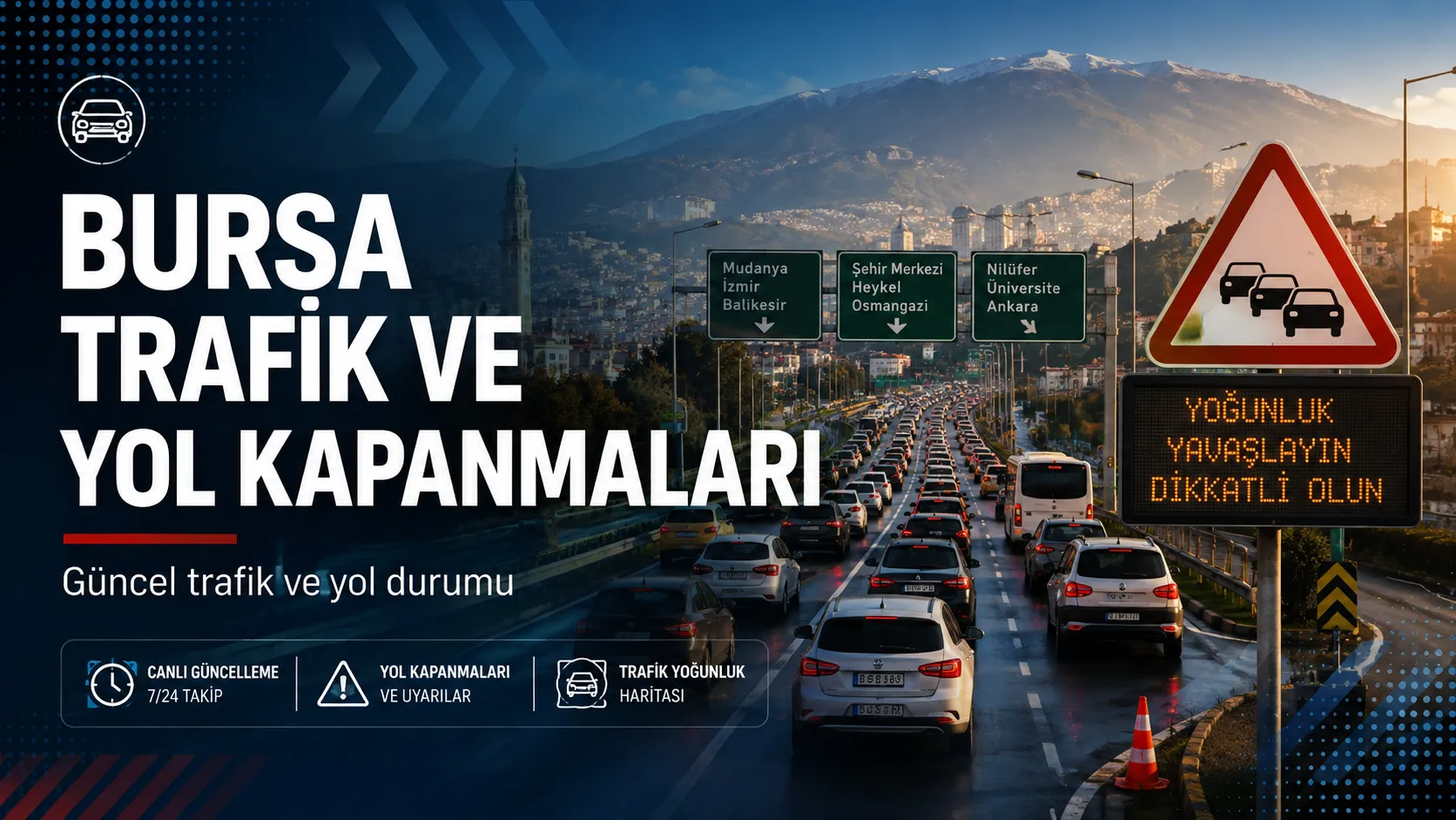 Bursa Trafik ve Yol Kapanmaları
