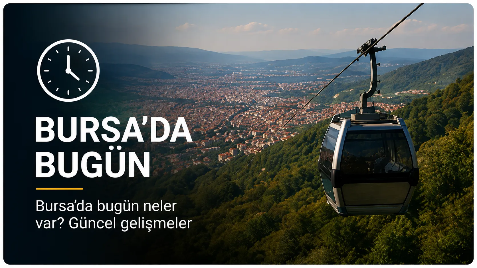 Bursa’da Bugün