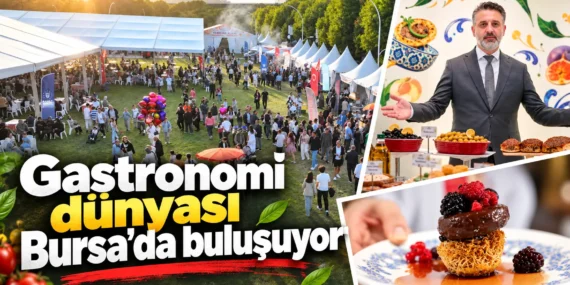 Gastronomi dünyası Bursa’da buluşuyor