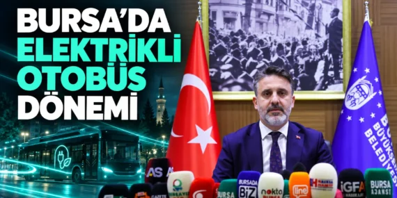 Bursa’da elektrikli otobüs dönemi