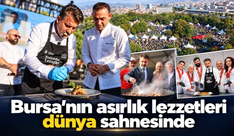 Bursa’nın asırlık lezzetleri dünya sahnesinde
