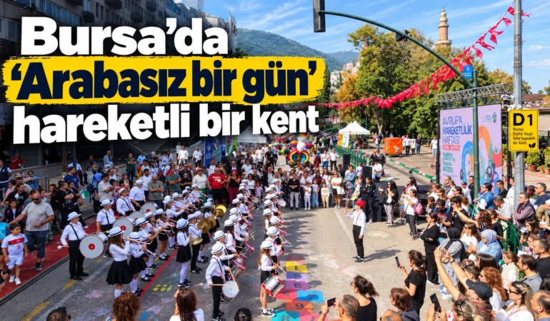 Bursa’da ‘Arabasız bir gün hareketli bir kent