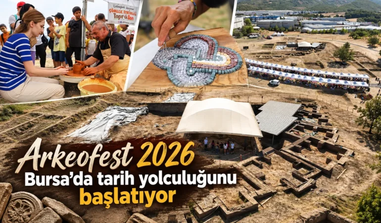 Arkeofest 2026 Bursa’da tarih yolculuğunu başlatıyor