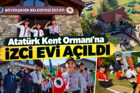 Atatürk Kent Ormanı’nda İzci Evi Açıldı
