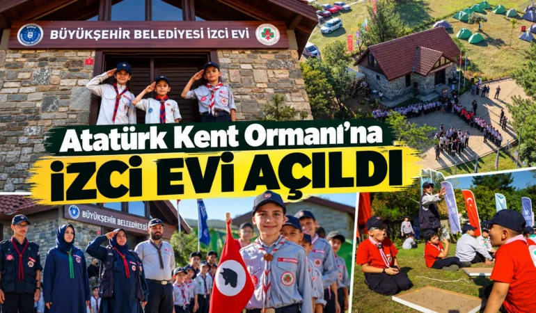 Atatürk Kent Ormanı’nda İzci Evi Açıldı