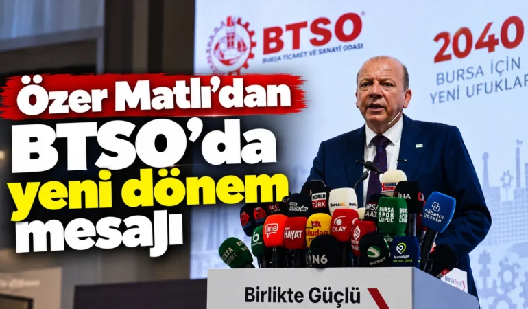 BTSO’da Yeni Dönem Mesajı