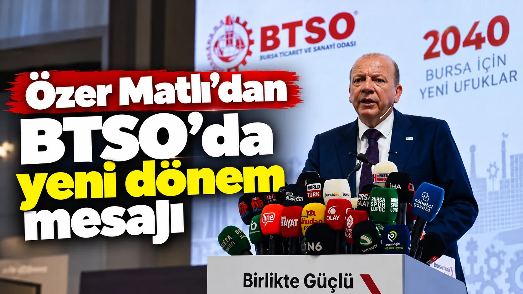 Özer Matlı’dan BTSO’da yeni dönem mesajı: 60 bin üyeye eşit mesafede olacağız