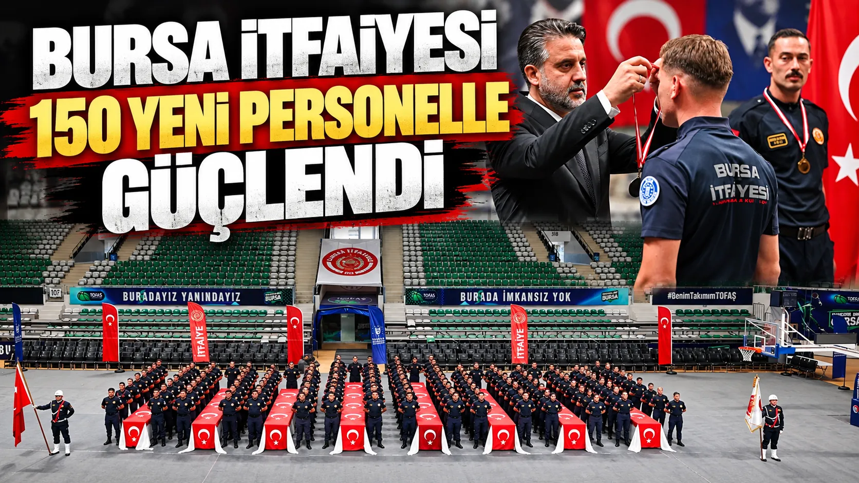 Bursa İtfaiyesi 150 yeni personelle güçlendi