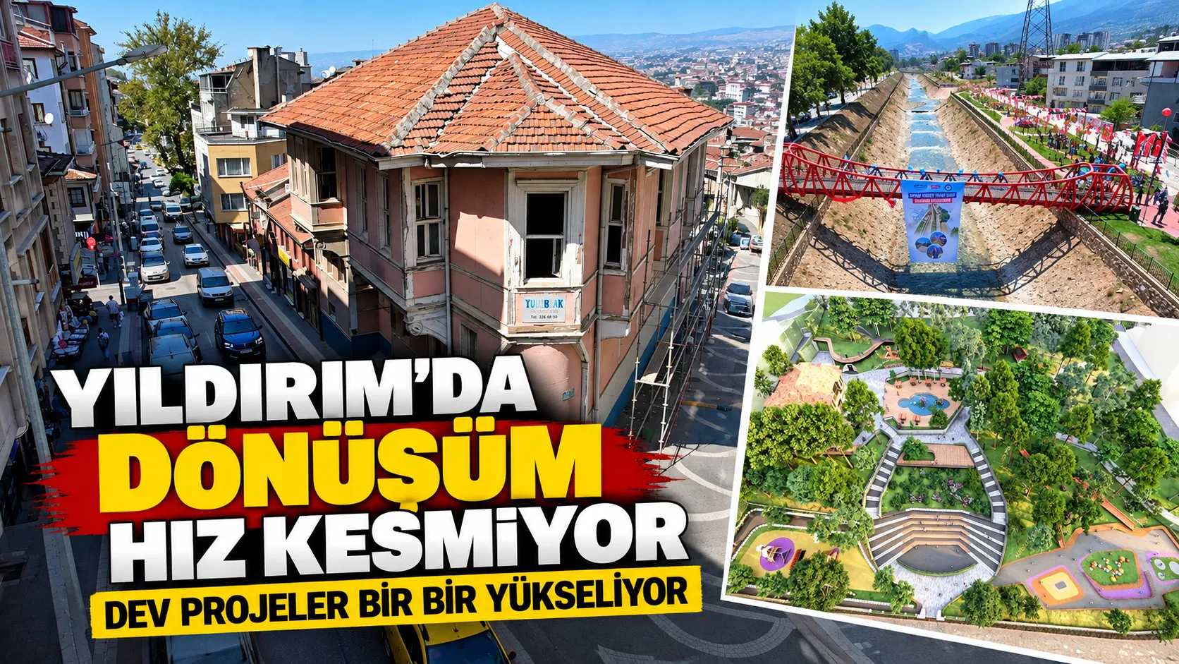 Yıldırım’da dönüşüm hız kesmiyor: Dev projeler bir bir yükseliyor