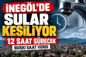 İnegöl’de 12 Saatlik Su Kesintisi