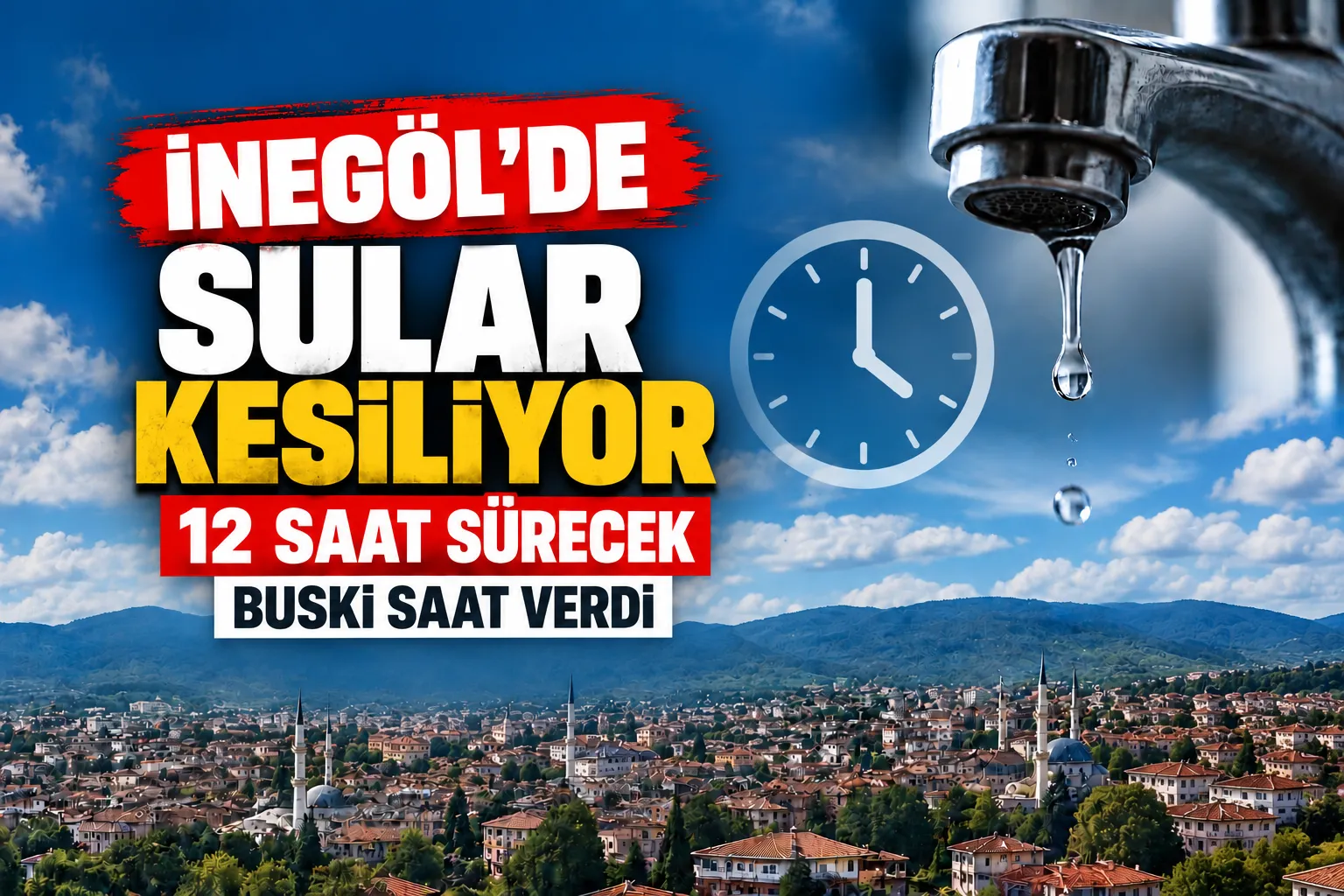 İnegöl’de 12 saatlik su kesintisi: BUSKİ saat verdi