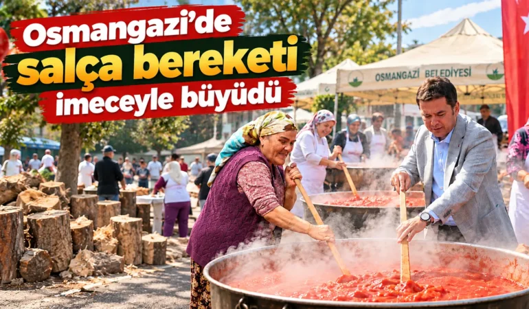 Osmangazi’de salça bereketi imeceyle büyüdü