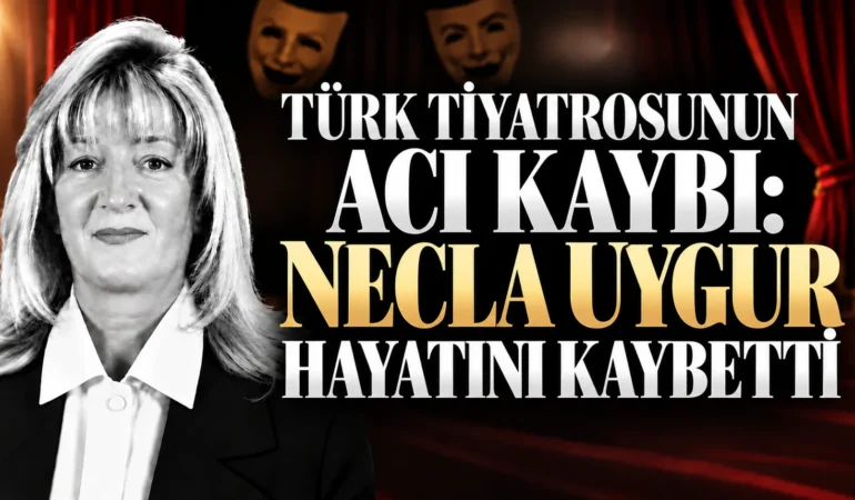 Türk tiyatrosunun acı kaybı: Necla Uygur 89 yaşında hayatını kaybetti